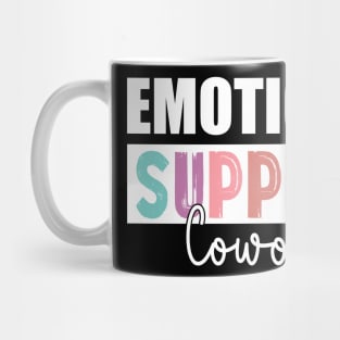 Co Worker Emotional Support Coworker colleague Mug